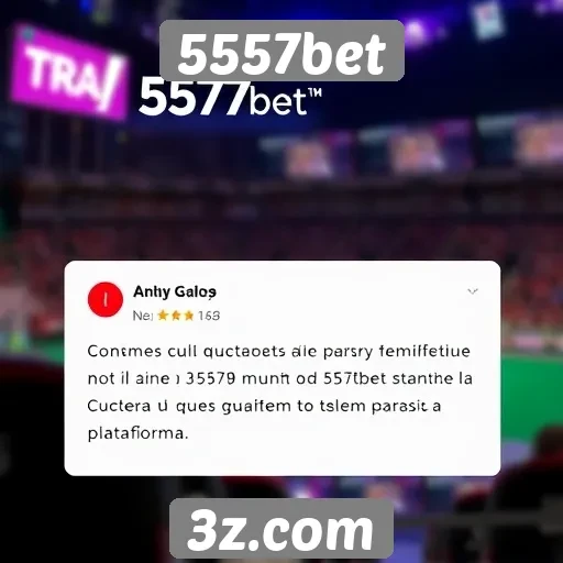 Avaliações de usuários sobre o 5557bet